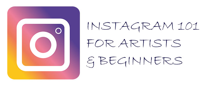 My Artist Loft Instagram 101 for Artists & Beginners